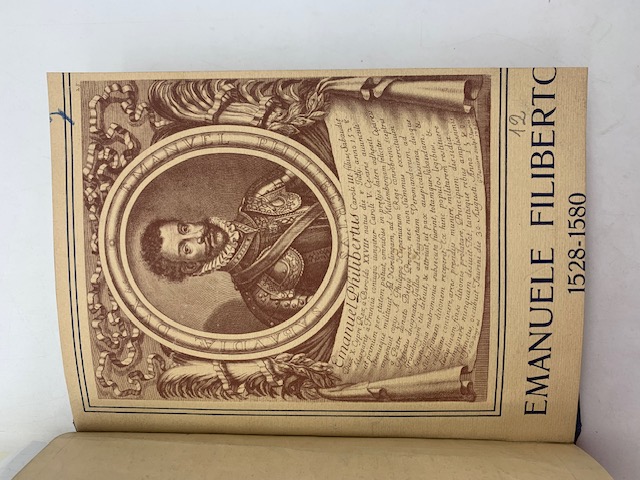 Emanuele Filiberto 1528-1580. Il vincitore di S. Quintino, il ricostruttore, quattro secoli dopo